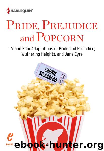 Pride, Prejudice and Popcorn by Carrie Sessarego