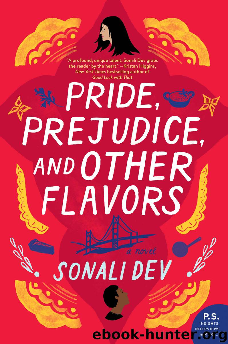 Pride, Prejudice, and Other Flavors by Sonali Dev