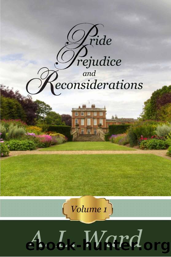 Pride, Prejudice, and Reconsideration : Volume 1 by A. L. Ward & A Lady