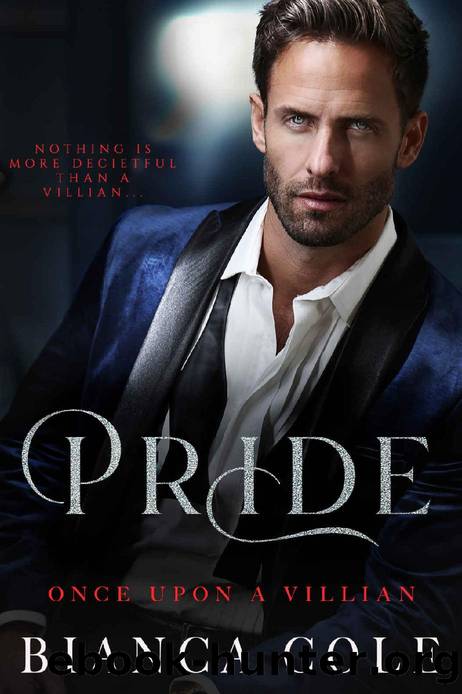 Pride: A Dark Arranged Marriage Romance (Once Upon A Villain) by Bianca Cole
