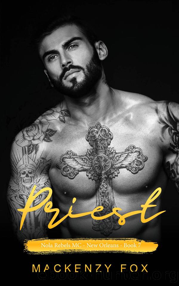 Priest: NOLA Rebels MC - (New Orleans Series Book 7) (NOLA Rebels MC (New Orleans Series)) by Mackenzy Fox