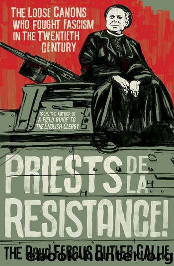 Priests de la Resistance! by The Revd Fergus Butler-Gallie