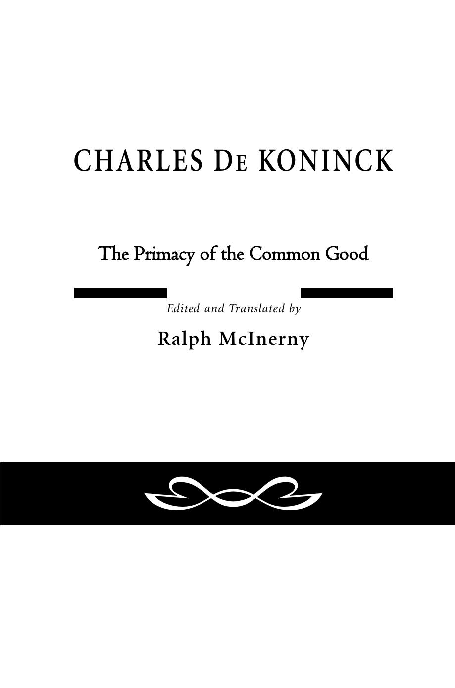 Primacy of Common Good by Charles de Koninck; Ralph McInerny; Yves R. Simon; Ignatius Theodore Eschmann OP