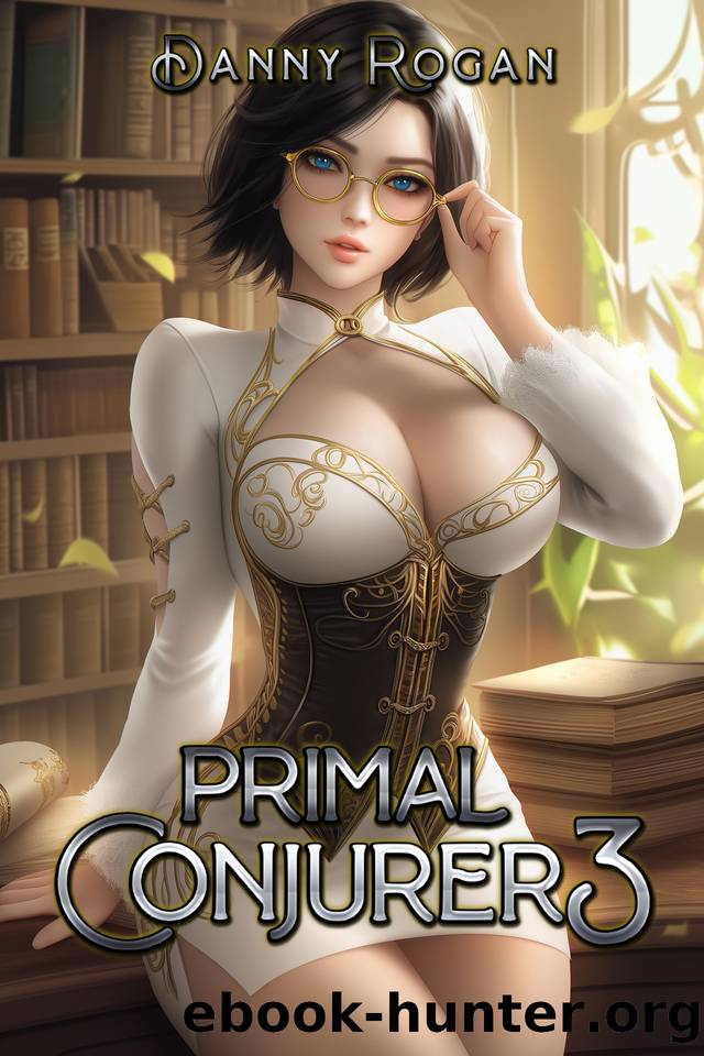 Primal Conjurer 3: A Harem Fantasy by Danny Rogan