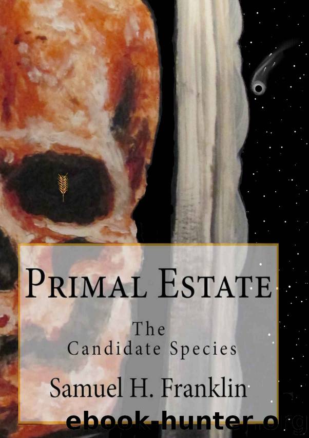 Primal Estate: The Candidate Species by Samuel Franklin