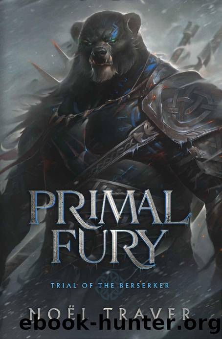 Primal Fury:Trial of the Berserker by Noël Traver