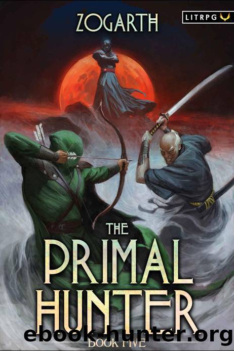 Primal Hunter 5: A LitRPG Adventure (The Primal Hunter) by Zogarth