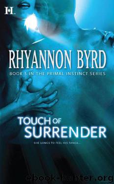Primal Instinct 05 - Touch of Surrender by Rhyannon Byrd