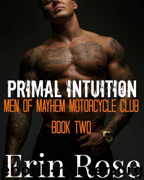 Primal Intuition (Men of Mayhem Motorcycle Club Book 2) by Erin Rose