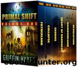 Primal Shift: Volume 1 (A Post Apocalyptic Thriller) by Hayes Griffin