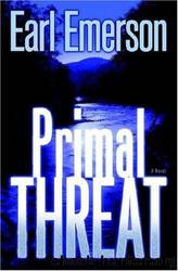 Primal Threat: A Novel by Earl W. Emerson