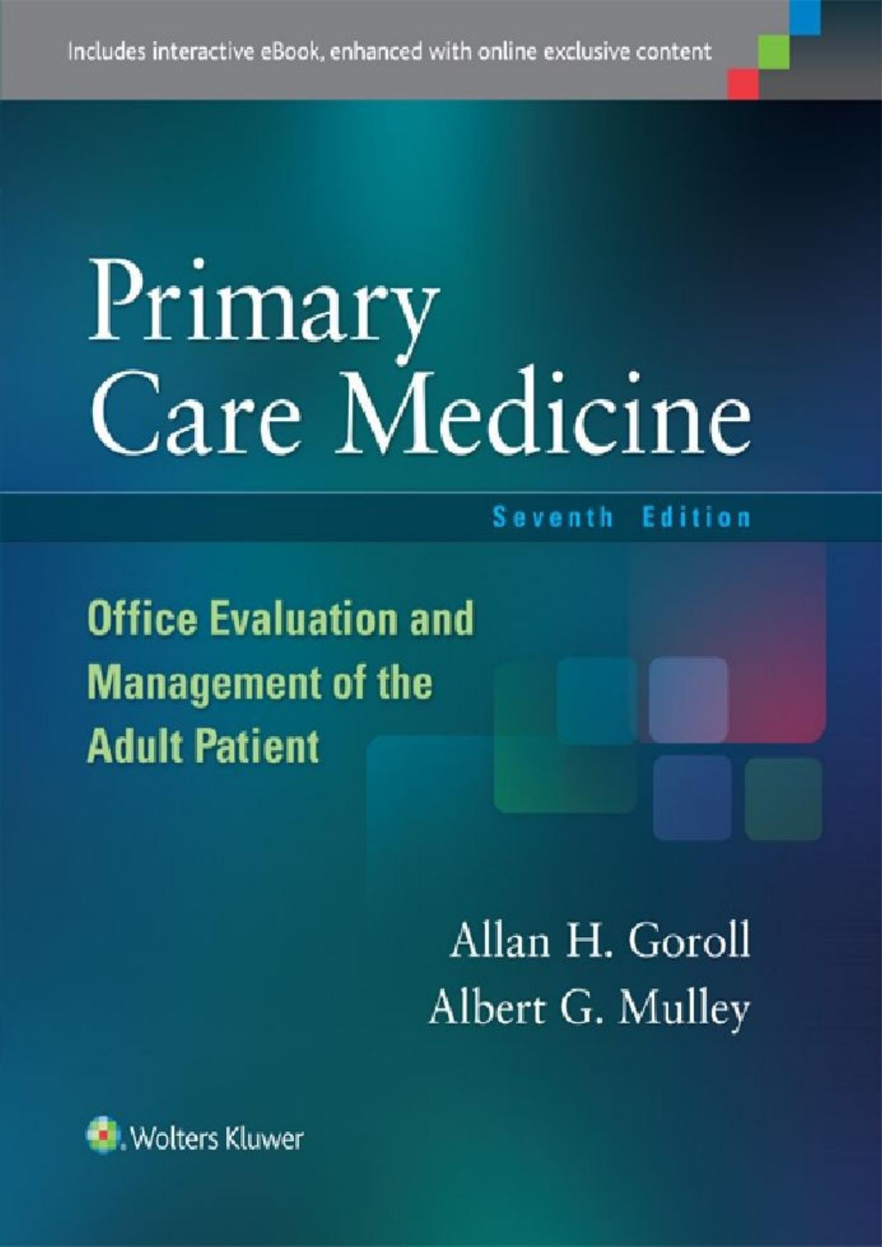Primary Care Medicine: Office Evaluation and Management of the Adult Patient by Dr. Allan H. Goroll MD MACP Dr. Albert G. Mulley Jr. MD MPP