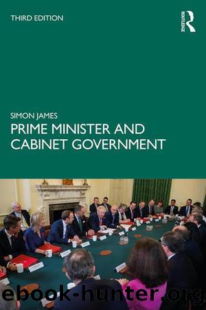 Prime Minister and Cabinet Government by Simon James