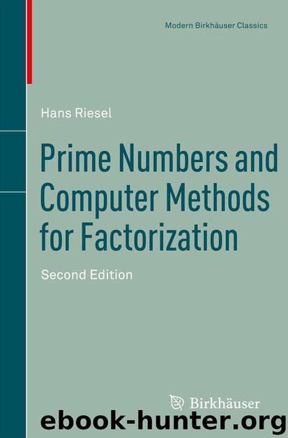 Prime Numbers and Computer Methods for Factorization by Hans Riesel