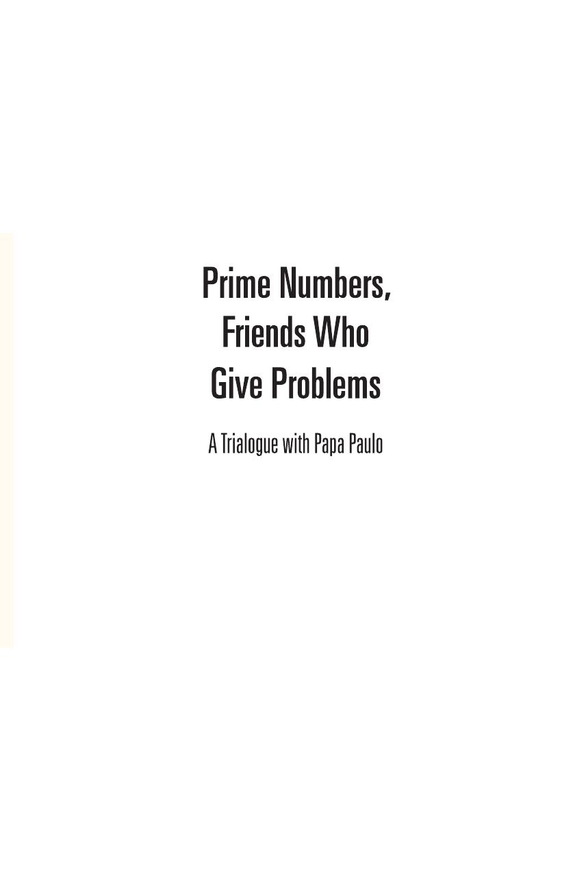 Prime Numbers, Friends Who Give Problems by A Trialogue & Papa Paulo (2016)