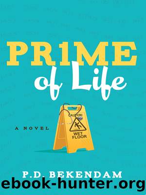 Prime of Life by P.D. Bekendam