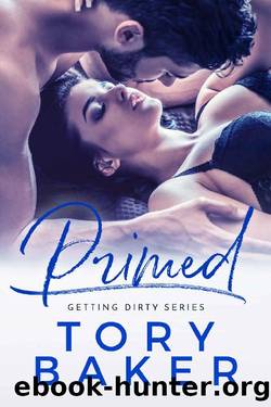 Primed (Getting Dirty Series Book 2) by Tory Baker