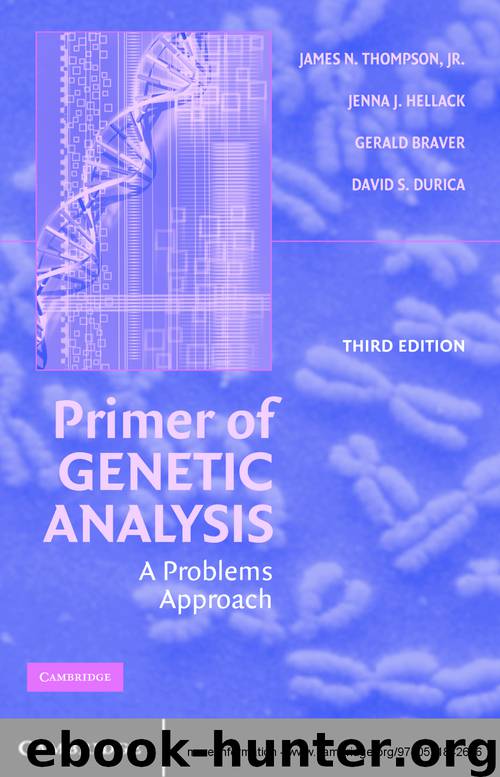 Primer of Genetic Analysis by James N. Thompson Jr. Jenna J. Hellack Gerald Braver & David S. Durica & James N. Thompson Jr. & Jenna J. Hellack & Gerald Braver & David S. Durica
