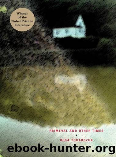 Primeval and Other Times by Olga Tokarczuk & Antonia Lloyd-Jones (translator)