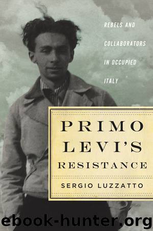 Primo Levi's Resistance by Sergio Luzzatto