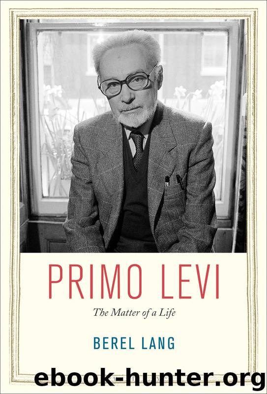 Primo Levi: The Matter of a Life (Jewish Lives) by Lang, Berel (2014) Hardcover by Berel Lang