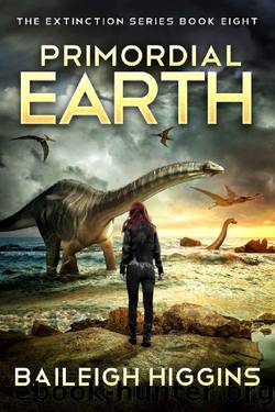Primordial Earth: Book 8 (The Extinction Series - A Prehistoric, Post-Apocalyptic, Sci-Fi Thriller) by Baileigh Higgins