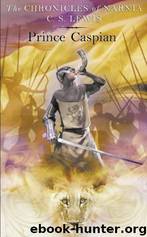 Prince Caspian 4 by C S Lewis