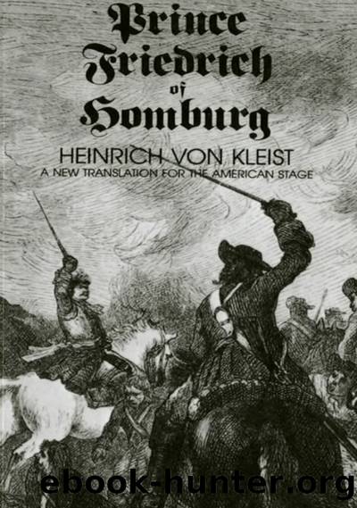 Prince Friedrich of Homburg: A New Translation for the American Stage by Kleist Heinrich von