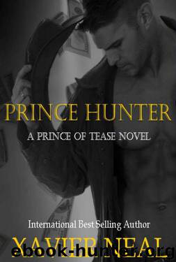 Prince Hunter: A Prince of Tease Novel (Princes of Tease Book 2) by Xavier Neal
