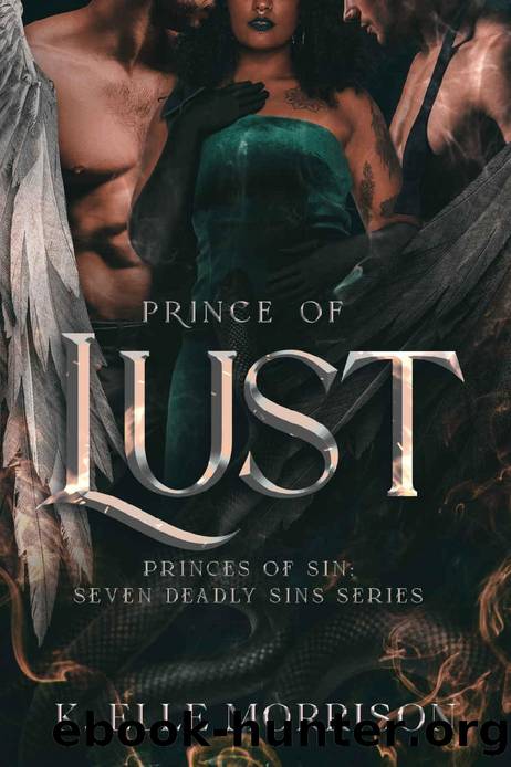 Prince Of Lust: The Princes of Sin series (Princes Of Sin: The Seven Deadly Sins series Book 1) by K. Elle Morrison