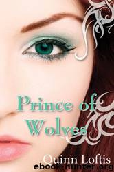 Prince Of Wolves by Loftis Quinn