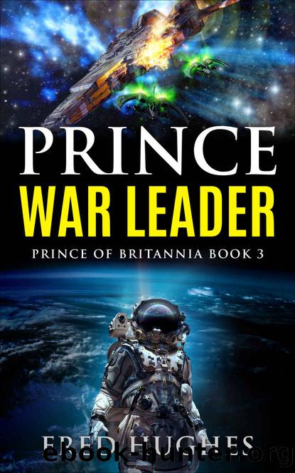 Prince War Leader (Prince of Britannia Saga Book 3) by Hughes Fred