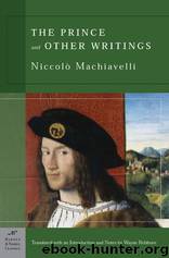 Prince and Other Writings (Barnes & Noble Classics Series) by Machiavelli Niccolo