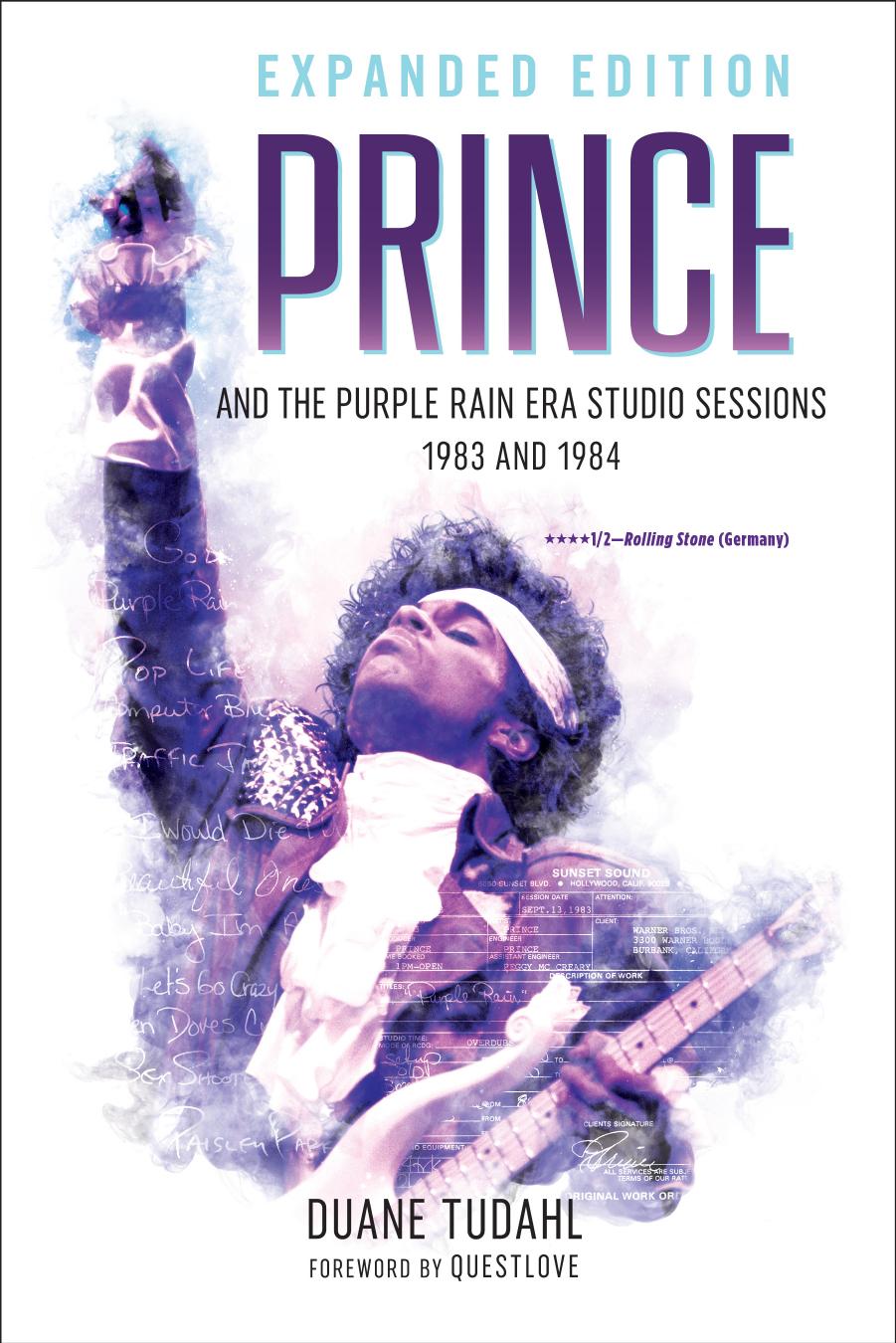 Prince and the Purple Rain Era Studio Sessions: 1983 and 1984 by Duane Tudahl
