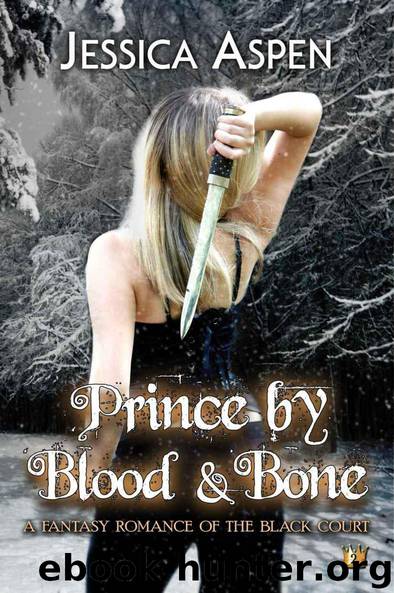 Prince by Blood and Bone: A Fantasy Romance of the Black Court (Tales of the Black Court) by Jessica Aspen