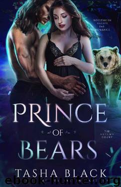Prince of Bears: Autumn Court #2 (Rosethorn Valley Fae Romance) by Tasha Black