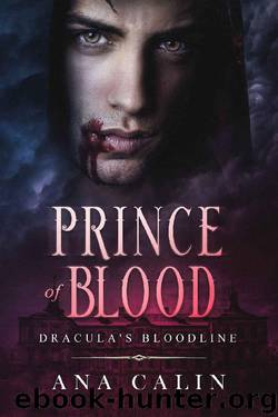 Prince of Blood (Dracula's Bloodline Book 3) by Ana Calin