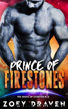 Prince of Firestones (A SciFi Alien Romance) (The Krave of Everton Book 2) by Zoey Draven