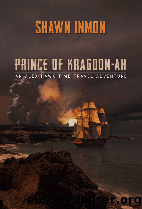 Prince of Kragdon-ah: An Alex Hawk Time Travel Adventure by Shawn Inmon