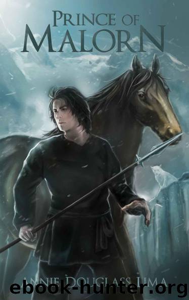 Prince of Malorn (Annals of Alasia Book 3) by Annie Douglass Lima