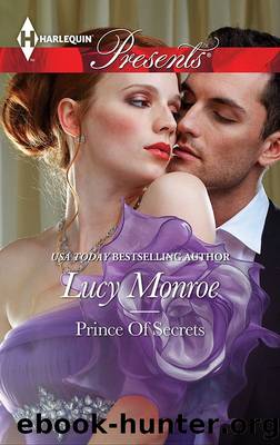 Prince of Secrets (By His Royal Decree) by Lucy Monroe