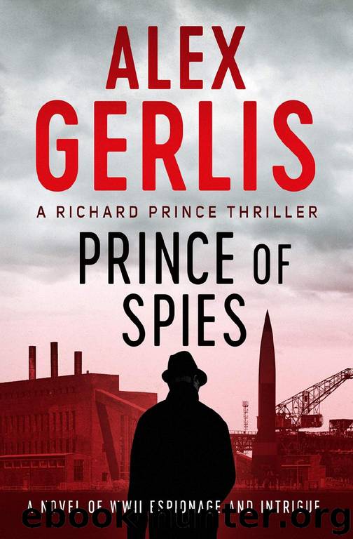 Prince of Spies (The Richard Prince Thrillers Book 1) by Alex Gerlis