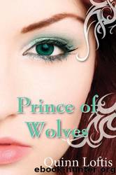 Prince of Wolves (The Grey Wolves #1) by Quinn Loftis