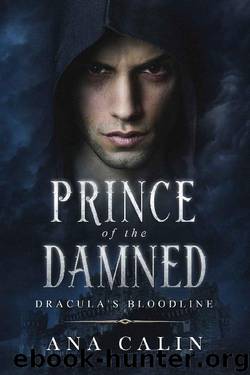 Prince of the Damned (Dracula's Bloodline Book 4) by Ana Calin