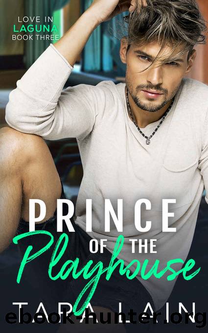 Prince of the Playhouse: A MM, Coming Out, Secret Identity, Theater Romance (Love in Laguna Book 3) by Tara Lain
