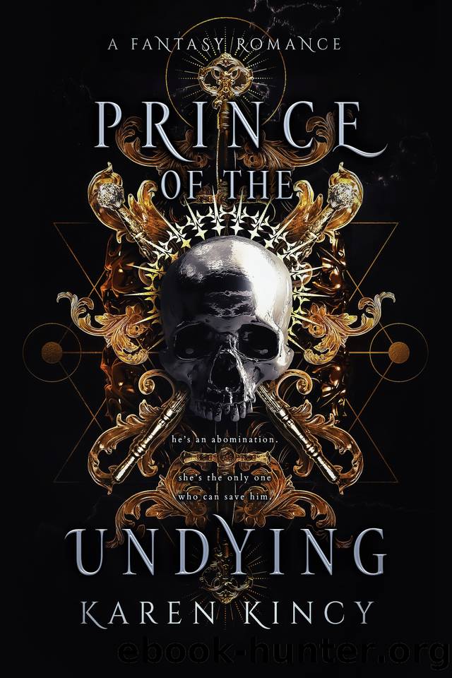 Prince of the Undying: A Dark Fantasy Romance (Undying Desires Book 1) by Karen Kincy