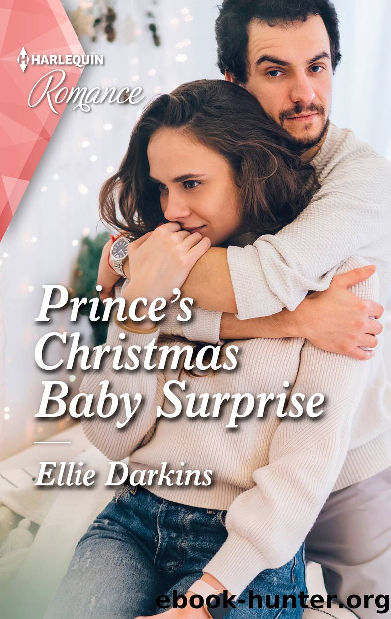 Prince's Christmas Baby Surprise--A heart-warming Christmas romance not to miss in 2021 by Ellie Darkins