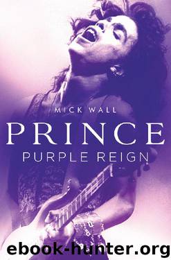 Prince: Purple Reign by Mick Wall
