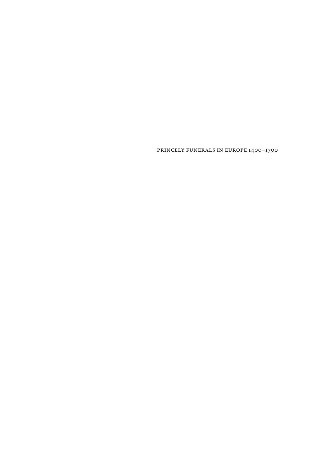 Princely Funerals in Europe, 1400-1700: Commemoration, Diplomacy, and Political Propaganda (European Festival Studies: 1450-1700) by Gaude-Ferragu (editor) Murielle (editor) Sabatier (editor) Gérard (editor)