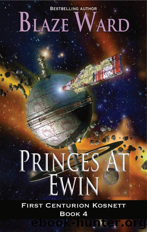 Princes at Ewin: First Centurion Kosnett, Book 4 by Blaze Ward